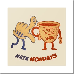 Hate mondays Posters and Art